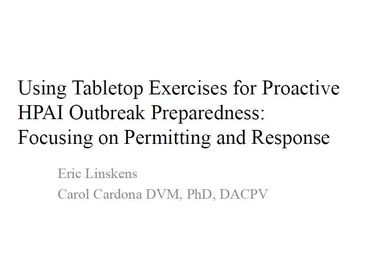 Using Tabletop Exercises for Proactive HPAI Outbreak Preparedness: Focusing on Permitting and Response